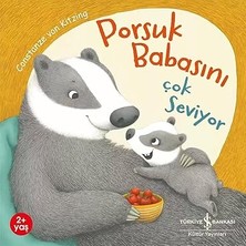 İş Bankası Kültür Yayınları Porsuk Babasını Çok Seviyor... +2 Çocuk Kitabı