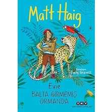 Yapı Kredi Yayınları Evie Balta Girmemiş Ormanda... +6 Çocuk Kitabı
