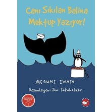 Beyaz Balina Yayınları Canı Sıkılan Balina Mektup Yazıyor !... +9 Çocuk Kitabı