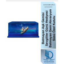 Dasemura Batmayan Aşk Gemisi Sevgililer Günü Hediyesi Batmayan Gemi Akvaryum Süsü Özel Kutulu