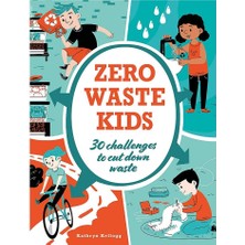 Franklin Watts Zero Waste Kids - 30 Challenges To Cut Down Waste