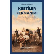 Kestiler Fermanımı 1 - Konya’dan Balkanlara 1474