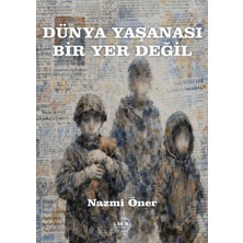 Liman Yayınevi Dünya Yaşanası Bir Yer Değil