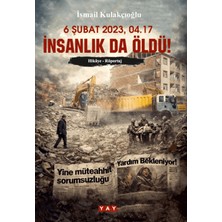 YAY - Yeni Anadolu Yayınları 6 Şubat 2023, 04.17 Insanlık Da Öldü!