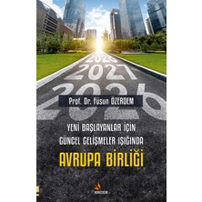 Yeni Başlayanlar Için Güncel Gelişmeler Işığında Avrupa Birliği
