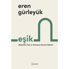 İkinci Adam Yayınları Eşik Eren Gürleyük Ciltsiz 52 Sayfa Alışkanlık Üzerine Öyküler