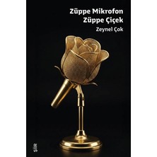 Şiirden Yayıncılık Züppe Mikrofon Züppe Çiçek
