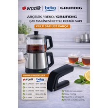 Arçelik Beko Çay Makinesi Kettle Demlik Sapı Kulp Sap Üst Parça 9197061598