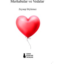 Sokak Kitapları Yayınları Merhabalar ve Vedalar - Zeynep Söylemez