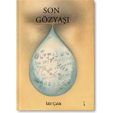 İkinci Adam Yayınları Son Gözyaşı - İdil Çalık Ciltsiz Roman 80 Sayfa Klasikler