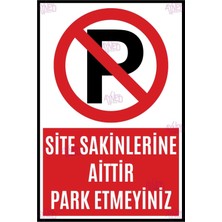 Site Otopark Uyarı Levhası | Site Sakinlerine Aittir, Park Etmeyiniz