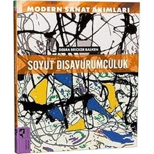 Modern Sanat Akımları: Soyut Dışavurumculuk... +2 Başvuru Kitabı