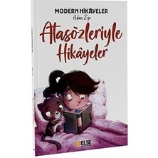 Else Yayıncılık Modern Hikayelerle Atasözleri Kitabı... +1 Başvuru Kitabı