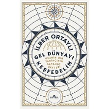 Kronik Kitap Gel Dünyayı Keşfedelim: Gezgin Bir Tarihçinin Seyahat Defter... +1 Başvuru Kitabı