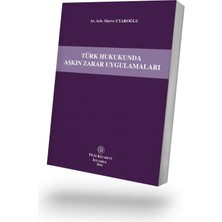 Filiz Kitabevi Türk Hukukunda Aşkın Zarar Uygulamaları