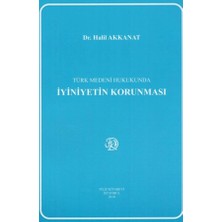 Filiz Kitabevi Türk Medeni Hukukunda Iyiniyetin Korunması