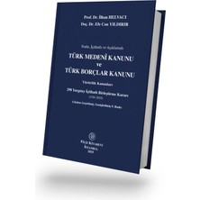 Filiz Kitabevi Notlu, Içtihatlı ve Açıklamalı Türk Medeni Kanunu ve Türk Borçlar Kanunu 9.baskı