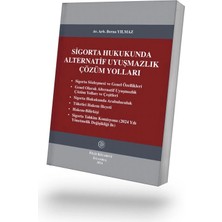 Filiz Kitabevi Sigorta Hukukunda Alternatif Uyuşmazlık Çözüm Yolları