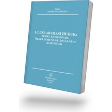 Filiz Kitabevi Uluslararası Hukuk: Temel Kavramlar, Örnek Sorunlar, Davalar ve Kurumlar