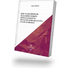 Filiz Kitabevi Risk ve Belirsizlik Hallerine Ilişkin Ihtiyat Ilkesi ve  Devletin Sorumluluğu:  Covıd-19 Örneği