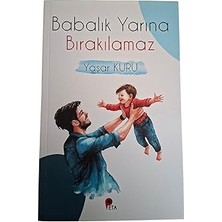 Peta Kitap Babalık Yarına Bırakılamaz... +3 Başvuru Kitabı