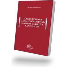 Filiz Kitabevi Türk Hukukunda Taşınmaz Mülkiyetinin Mahkeme Kararı ile Kazanılması