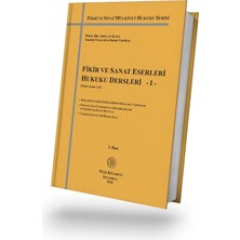 Filiz Kitabevi Fikir ve Sanat Eserleri Hukuku Dersleri - I - 2. Bası