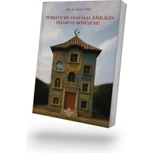 Filiz Kitabevi Türkiye'de Anayasal Kimliğin Inşası ve Dönüşümü