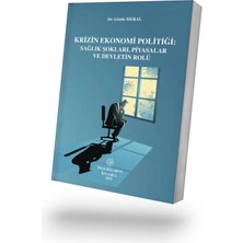 Filiz Kitabevi Krizin Ekonomi Politiği: Sağlık Şokları, Piyasalar ve Devletin Rolü