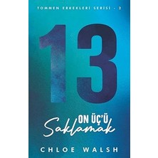 Martı Yayınları On Üç’ü Saklamak: Tommen Erkekleri Serisi 2... +2 Başvuru Kitabı