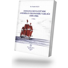 Filiz Kitabevi Osmanlı Devleti'nde Amerikan Ekonomik Varlığı - 2. Baskı