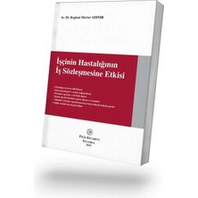 Filiz Kitabevi Işçinin Hastalığının  Iş Sözleşmesine Etkisi