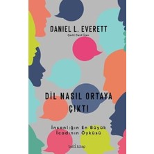 Dil Nasıl Ortaya Çıktı: Insanlık Tarihinin En Büyük Icadının... +9 Başvuru Kitabı