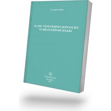 Filiz Kitabevi Kamu Yönetiminin Şeffaflığı ve Bilgi Edinme Hakkı