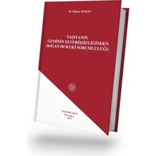 Filiz Kitabevi Taşıyanın Geminin Elverişsizliğinden Doğan Hukuki Sorumluluğu