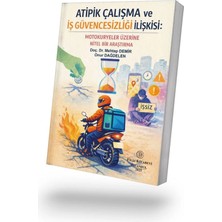 Filiz Kitabevi Atipik Çalışma ve Iş Güvencesizliği Ilişkisi: Motokuryeler Üzerine Nitel Bir Araştırma