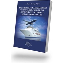 Filiz Kitabevi 2002 Tarihli Atina Sözleşmesi ve 1999 Tarihli Montreal Konvansiyonu Uyarınca Yolcuların Hakları