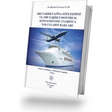 Filiz Kitabevi 2002 Tarihli Atina Sözleşmesi ve 1999 Tarihli Montreal Konvansiyonu Uyarınca Yolcuların Hakları 2.bası