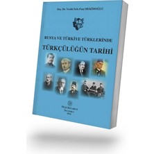 Filiz Kitabevi Rusya ve Türkiye Türklerinde Türkçülüğün Tarihi