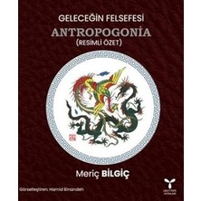 Umuttepe Yayınları Geleceğin Felsefesi Antropogonia (Resimli Özet)... +8 Başvuru Kitabı