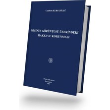 Filiz Kitabevi Kişinin Görüntüsü Üzerindeki Hakkı ve Korunması