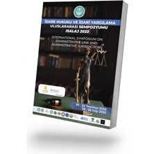 Filiz Kitabevi Idare Hukuku ve Idari Yargı Uluslararası Sempozyumu Isalaj 2023