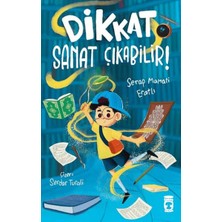 Dikkat Sanat Çıkabilir!