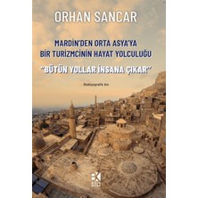 Bilir Kitap Mardin'den Orta Asya'ya Bir Turizmcinin Hayat Yolculuğu