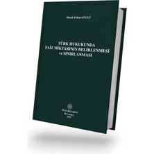 Filiz Kitabevi Türk Hukukunda  Faiz Miktarının Belirlenmesi ve Sınırlanması