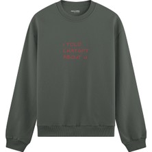 The Lucid Lab I Told Chatgpt About U Oversize Sweatshirt - Antrasit