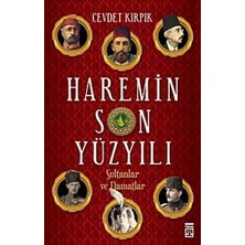 Timaş Haremin Son Yüzyılı