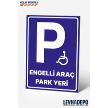 Levhadepo Engelli Araç Park Yeri Uyarı Levhası Dekota