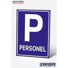 Levhadepo Personel Araçları Park Alanı Uyarı Levhası Dekota