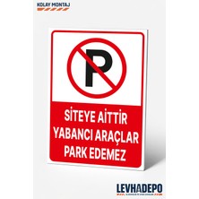 Levhadepo Siteye Aittir Yabancı Araçlar Park Edemez Uyarı Levhası Dekota